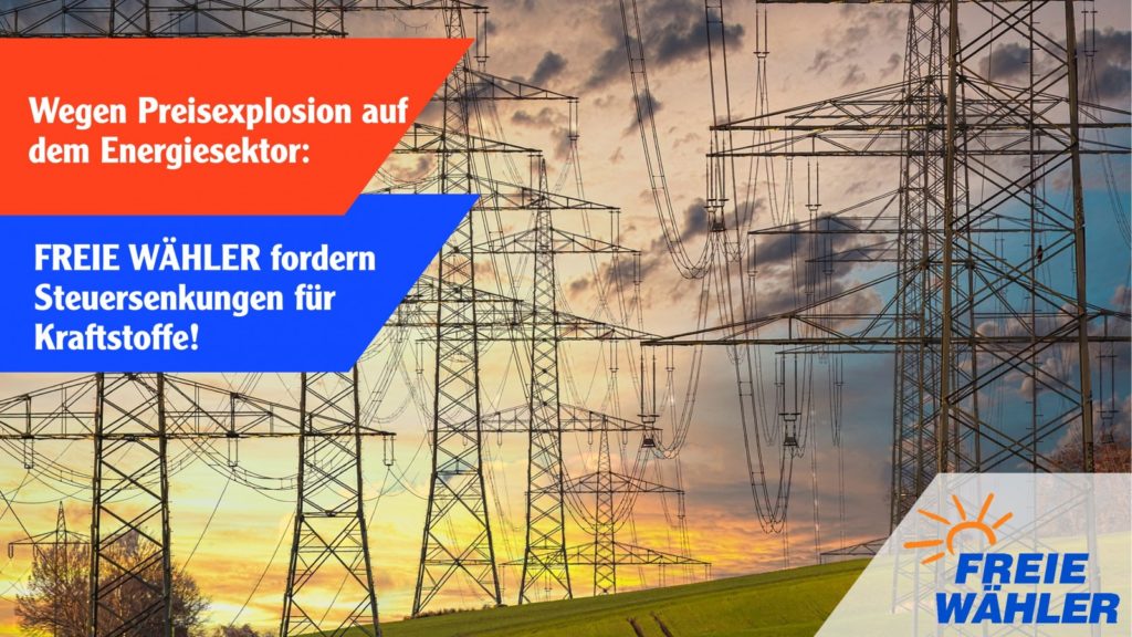 FREIE WÄHLER: Sofortige Steuersenkung auf Strom, Gas, Öl und Kraftstoffe